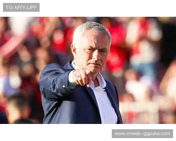 穆里尼奥本菲卡执教开局艰难遭遇三连败 持续低迷背后原因深析